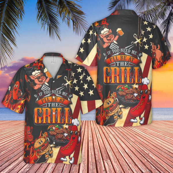 Funny BBQ Hawaiian Shirt | If You Need Me I'll Be At The Grill Graphic | Lightweight Woven Polyester | Unique Gift For Grilli