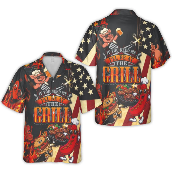 Funny BBQ Hawaiian Shirt | If You Need Me I'll Be At The Grill Graphic | Lightweight Woven Polyester | Unique Gift For Grilli